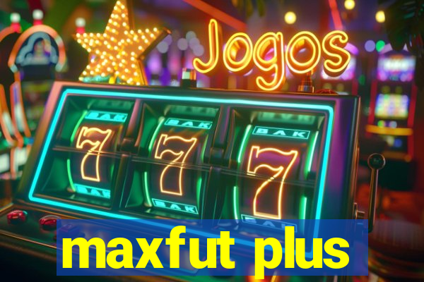 maxfut plus